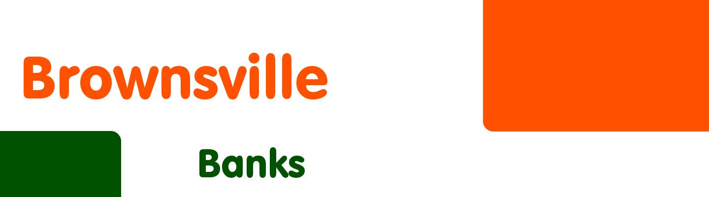 Best banks in Brownsville - Rating & Reviews