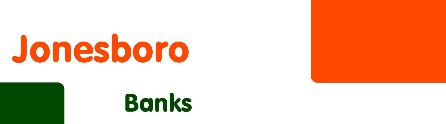 Best banks in Jonesboro - Rating & Reviews