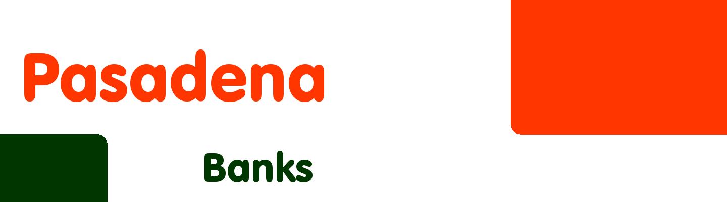 Best banks in Pasadena - Rating & Reviews